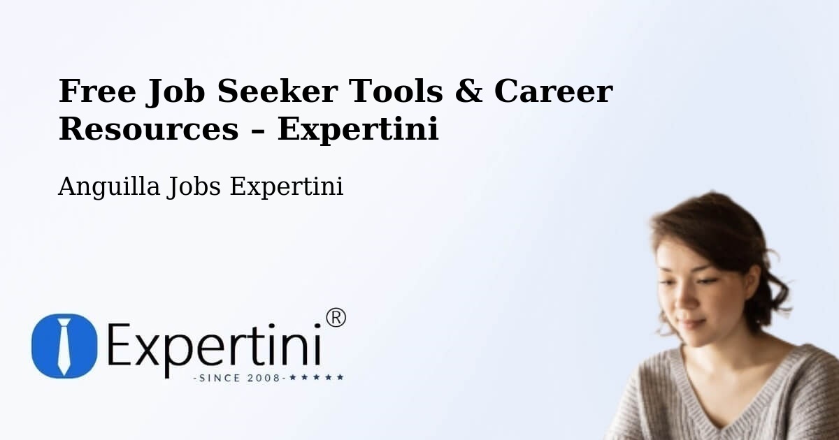 Free Job Seeker Tools & Career Resources – Anguilla - Anguilla Jobs Expertini