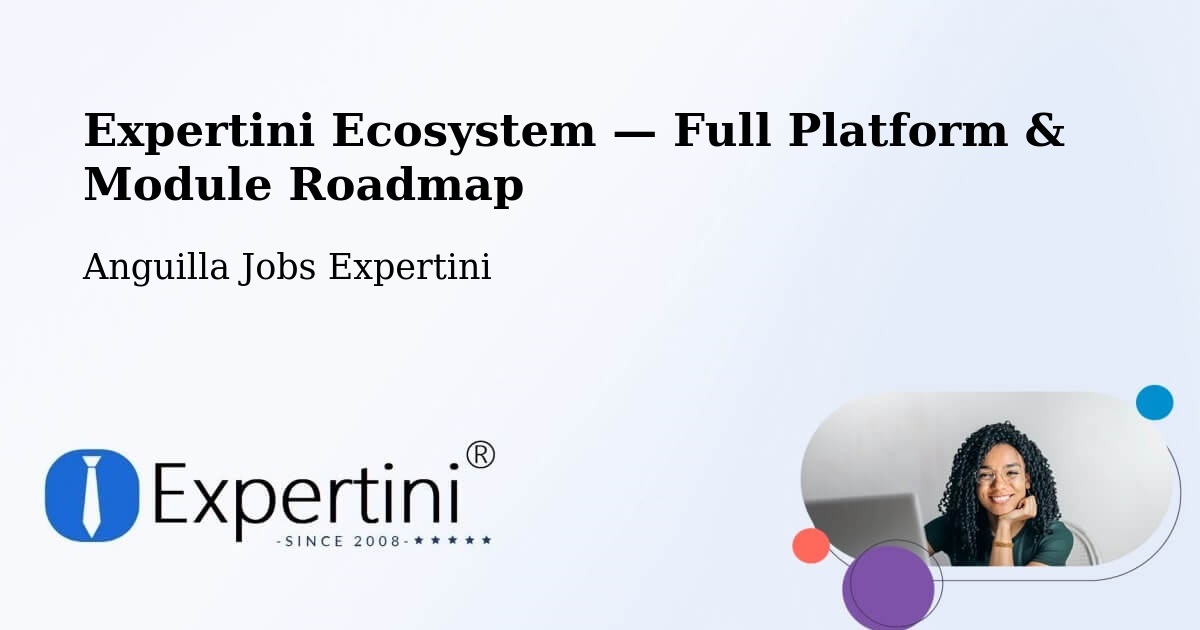 Expertini Ecosystem — Full Platform & Module Roadmap – Anguilla