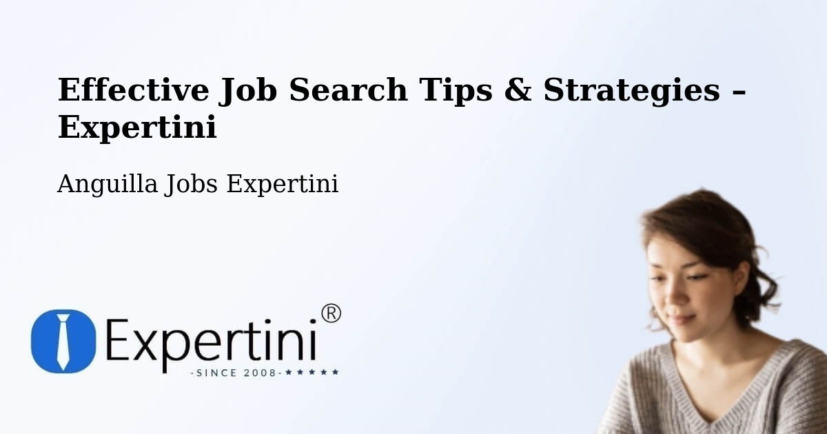 Job Search Tips & Strategies for Job Seekers – Anguilla - Anguilla Jobs Expertini
