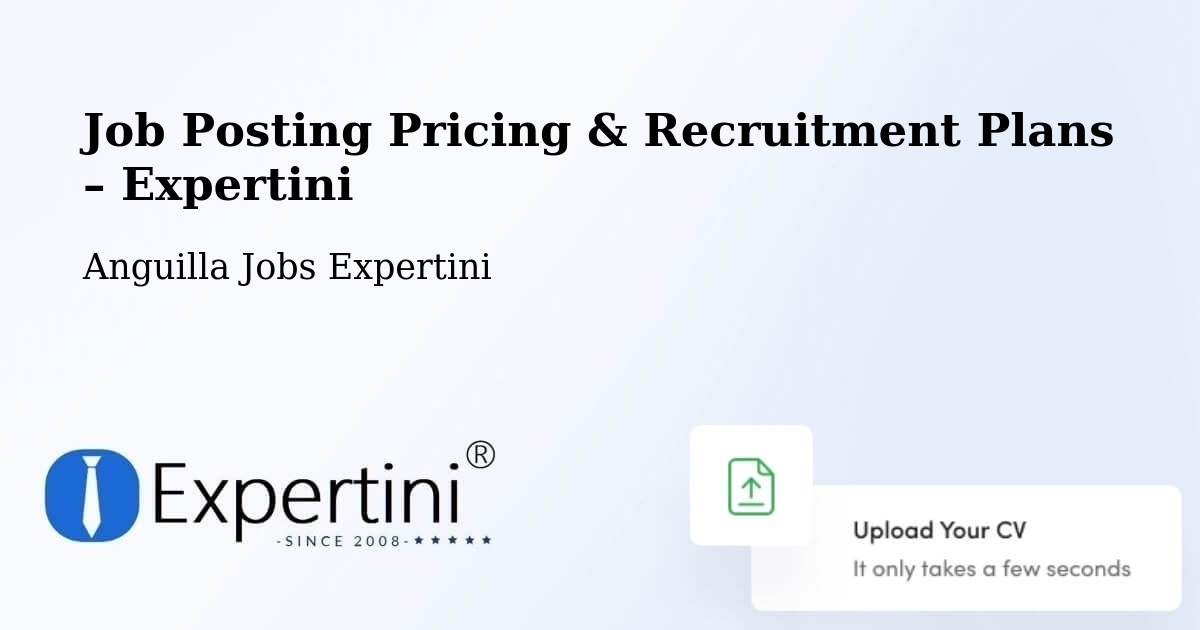 Job Posting Pricing & Recruitment Plans – Anguilla - Anguilla Jobs Expertini