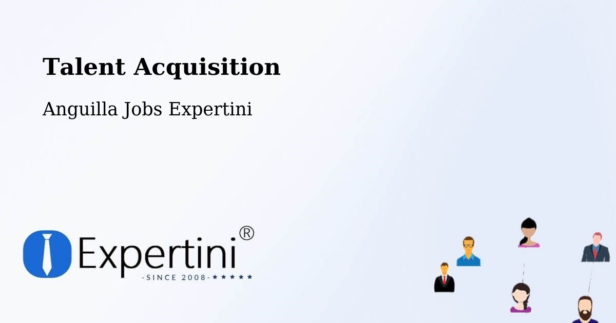 Post Jobs & Find Candidates in Anguilla – Talent Acquisition Solutions - Anguilla Jobs Expertini